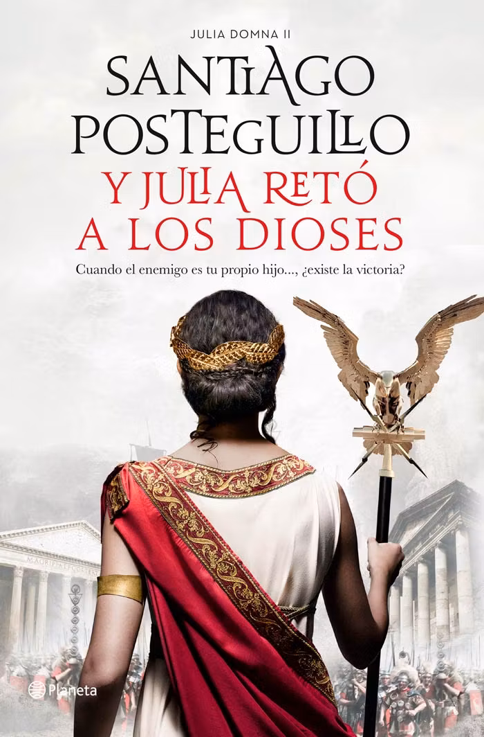 y Julia reto a los dioses novela De Santiago posteguillo