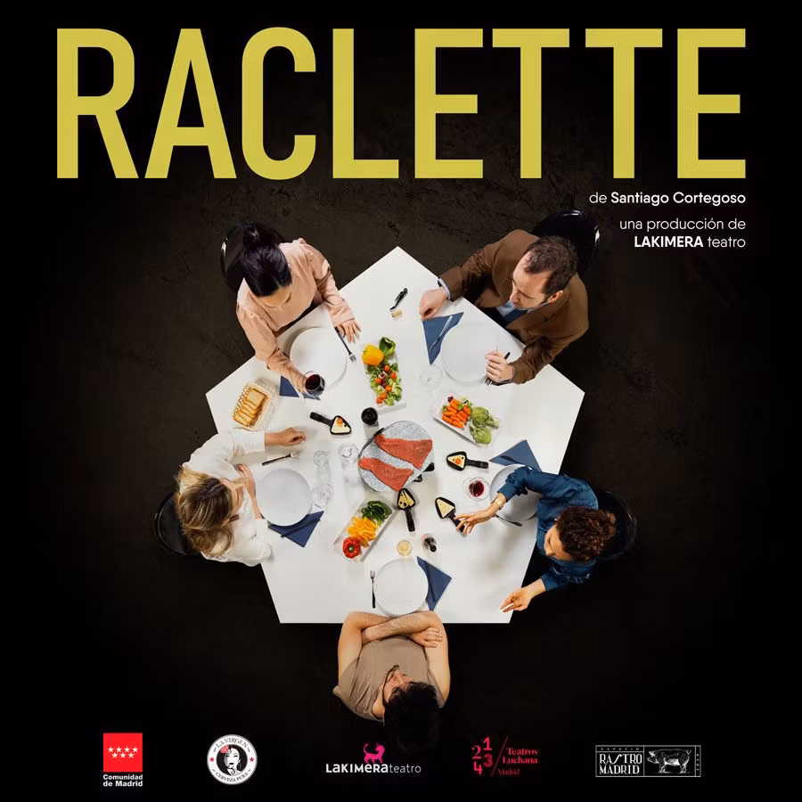 raclette teatro en madrid