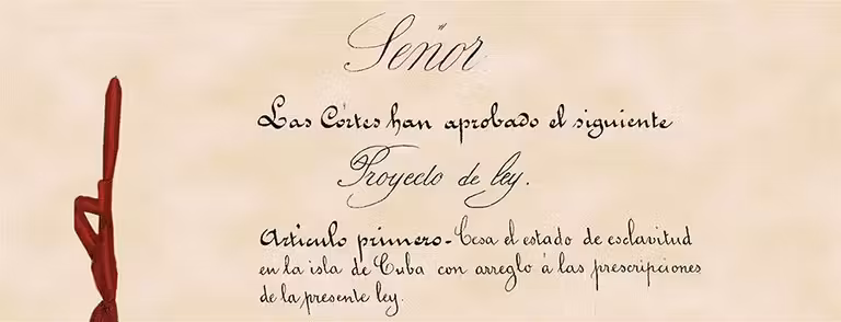 “Ley que ordena el cese del estado de esclavitud en la Isla de Cuba” (1880). Archivo del Congreso de los Diputados.